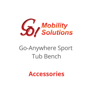 GoMobility, Accessories for Go-Anywhere Sport Tub Bench