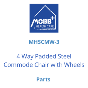 MOBB, Parts for MHSCMW-3 - 4 Way Padded Steel Commode Chair with Wheels