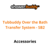 ShowerBuddy, Accessories for Tubbuddy Over the Bath Transfer System